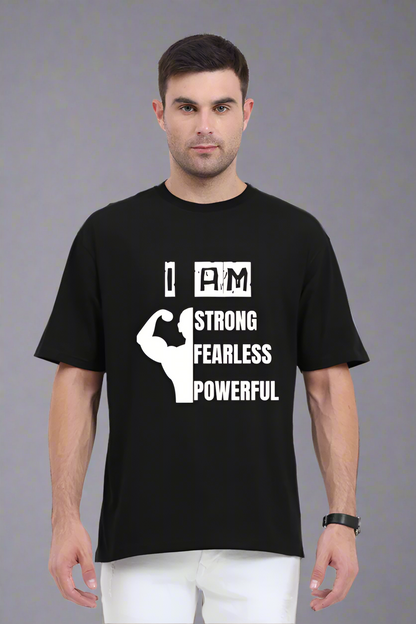 I am Strong Powerful Fearless Oversized T-Shirt